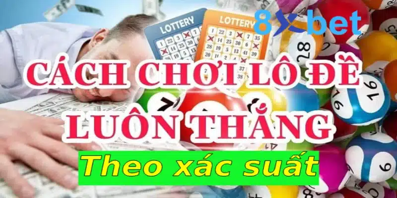 Mẹo đánh lô bất bại dành cho người mới bạn nên biết Mẹo đánh lô thắng lớn theo xác suất các con số