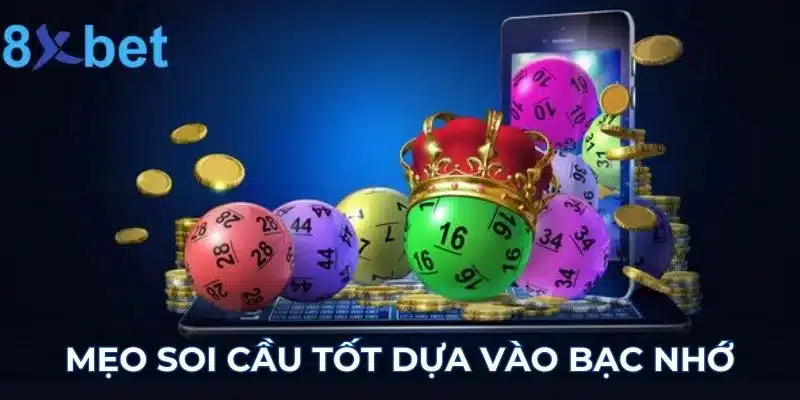 Mẹo Soi Cầu Tốt Ngày Nào Cũng Trúng Cho Lô Thủ Mẹo soi cầu tốt dựa vào bạc nhớ