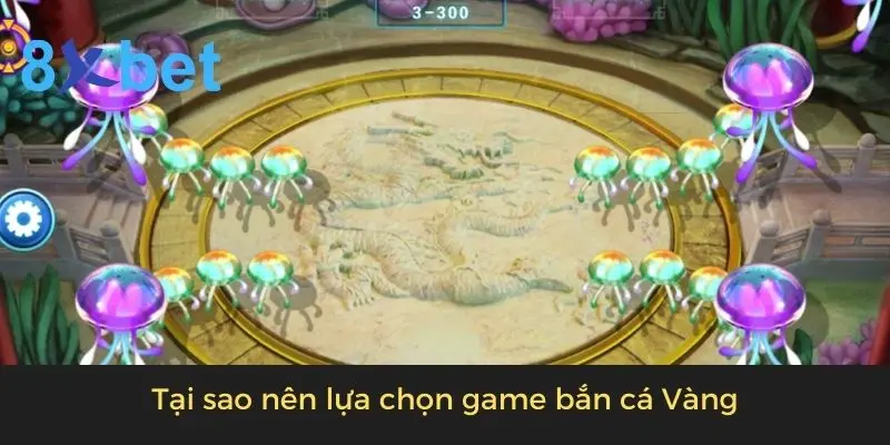 Bắn Cá Vàng - Tựa Game Đổi Thưởng Online Hot Nhất 2024 Tại sao nên lựa chọn game bắn cá Vàng
