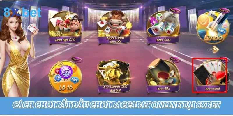 Hướng dẫn chơi baccarat online: Bí quyết từ các cao thủ Khám phá cách bắt đầu chơi Baccarat online tại 8Xbet