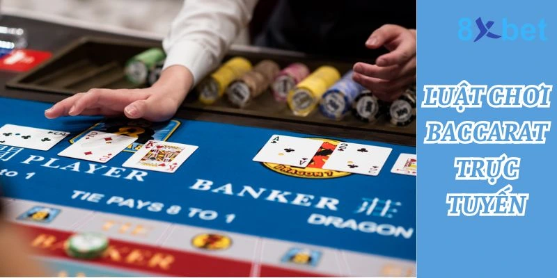 Baccarat Trực Tuyến – Hướng Dẫn Cách Chơi Từ A-Z Hiểu rõ luật chơi baccarat trực tuyến để tăng cơ hội chiến thắng