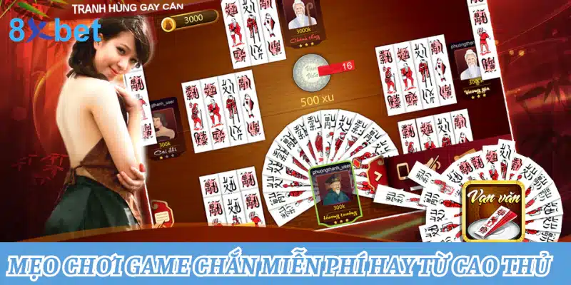 Chơi Chắn miễn phí: Đánh bài đỉnh cao, cộng đồng sôi động Mẹo chơi game Chắn miễn phí hay từ cao thủ